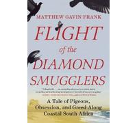 Matthew Gavin Frank Flight of the Diamond Smugglers (Tascabile)