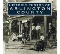Matthew Gilmore Historic Photos of Arlington County (Copertina rigida)
