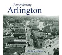 Matthew Gilmore Remembering Arlington (Tascabile) Remembering