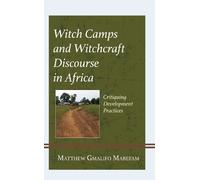 Matthew Gmalifo Ma Witch Camps and Witchcraft Discourse in A (Copertina rigida)
