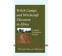 Matthew Gmalifo Ma Witch Camps and Witchcraft Discourse in A (Copertina rigida)