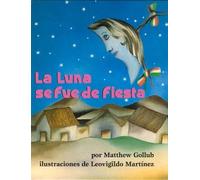 Matthew Gollub La Luna Se Fue de Fiesta (Copertina rigida)