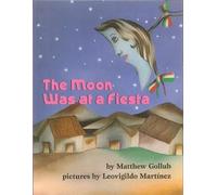 Matthew Gollub The Moon Was at a Fiesta (Copertina rigida)