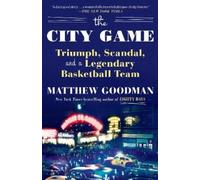 Matthew Goodman The City Game (Tascabile)