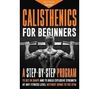 Matthew Grant Calisthenics for Beginners (Tascabile)