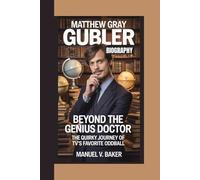 Matthew Gray Gubler Biography: Beyond the Genius Doctor - The Quirky Journey of TV’s Favorite Oddball