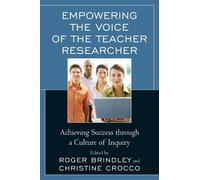 Matthew Gruhl Empowering the Voice of the Teacher Researcher (Tascabile)
