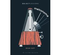 Matthew H. Birkhold Metronome (Tascabile) Object Lessons