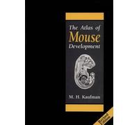 Matthew H. Kaufman The Atlas of Mouse Development (Copertina rigida)