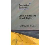 Matthew H. Kramer Legal Rights and Moral Rights (Copertina rigida)