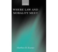 Matthew H. Kramer Where Law and Morality Meet (Copertina rigida)