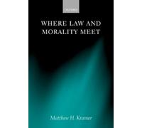 Matthew H. Kramer Where Law and Morality Meet (Copertina rigida)