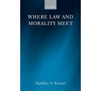Matthew H. Kramer Where Law and Morality Meet (Tascabile)