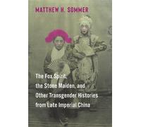 Matthew H. Somm The Fox Spirit, the Stone Maiden, and Other Transgen (Tascabile)