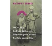 Matthew H. Somm The Fox Spirit, the Stone Maiden, and Other Transgen (Tascabile)