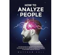 Matthew Hall How to Analyze People (Copertina rigida)