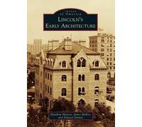 Matthew Hansen James Mckee Edward Zimme Lincoln's Early Architectur (Tascabile)
