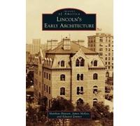 Matthew Hansen James Mckee Edward Zimme Lincoln's Early Architectur (Tascabile)