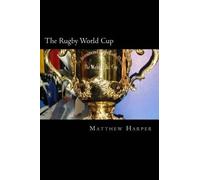 Matthew Harper The Rugby World Cup (Tascabile) History of Sport