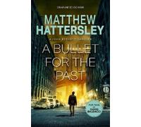 Matthew Hattersley A Bullet For The Past (Tascabile) John Beckett Series