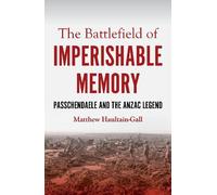 Matthew Haultain-Gall The Battlefield of Imperishable Memory (Tascabile)