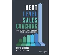 Matthew Hawk, Steve Johnson – Next Level Sales Coaching – Copertina rigida