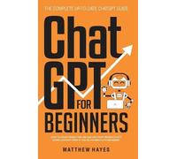 Matthew Hayes ChatGPT for Beginners (Copertina rigida)