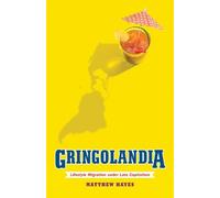 Matthew Hayes Gringolandia (Copertina rigida) Globalization and Community