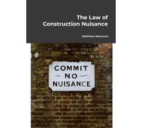 Matthew Hearsum The Law of Construction Nuisance (Tascabile)