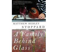 Matthew Hedley Stoppard A Family Behind Glass (Tascabile)