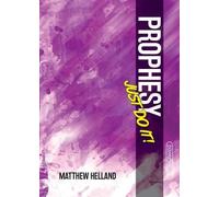 Matthew Helland Prophesy-Just Do It (Tascabile)
