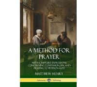 Matthew Henry A Method for Prayer: With Scripture Expressions (Copertina rigida)