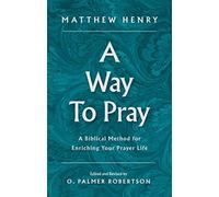 Matthew Henry A Way to Pray (Copertina rigida)