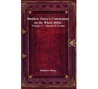 Matthew Henry Matthew Henry's Commentary on the Whole Bible (Copertina rigida)