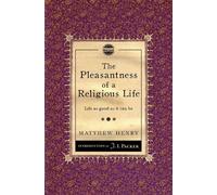 Matthew Henry The Pleasantness of a Religious Life (Tascabile)