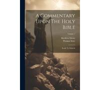 Matthew Henry Thomas Scott A Commentary Upon The Holy Bible (Tascabile)