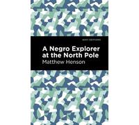 Matthew Henson A Negro Explorer at the North Pole (Copertina rigida)