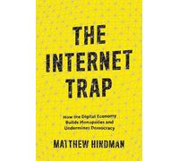 Matthew Hindman The Internet Trap (Copertina rigida)