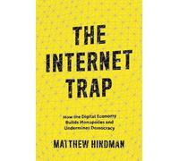 Matthew Hindman The Internet Trap (Tascabile)