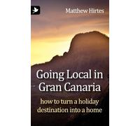 Matthew Hirtes Going Local in Gran Canaria (Tascabile)
