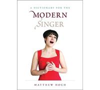 Matthew Hoch A Dictionary for the Modern Singer (Tascabile)