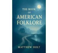 Matthew Holt The Book Of American Folklore (Tascabile)