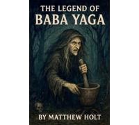 Matthew Holt The Legend Of Baba Yaga (Tascabile)