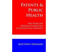 Matthew Howard Patents and Public Health (Tascabile) Educational