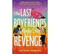 Matthew Hubbard The Last Boyfriends Rules for Revenge (Copertina rigida)