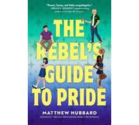 Matthew Hubbard The Rebel's Guide to Pride (Copertina rigida)