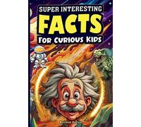 Matthew Hudson Super Interesting Facts For Curious Kids (Tascabile)