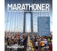 Matthew Huff Ja What to Expect When Training for and Running (Copertina rigida)