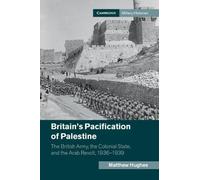 Matthew Hughes Britain's Pacification of Palestine (Copertina rigida)