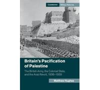 Matthew Hughes Britain's Pacification of Palestine (Tascabile)